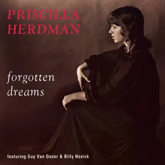 Forgotten Dreams by Priscilla Herdman