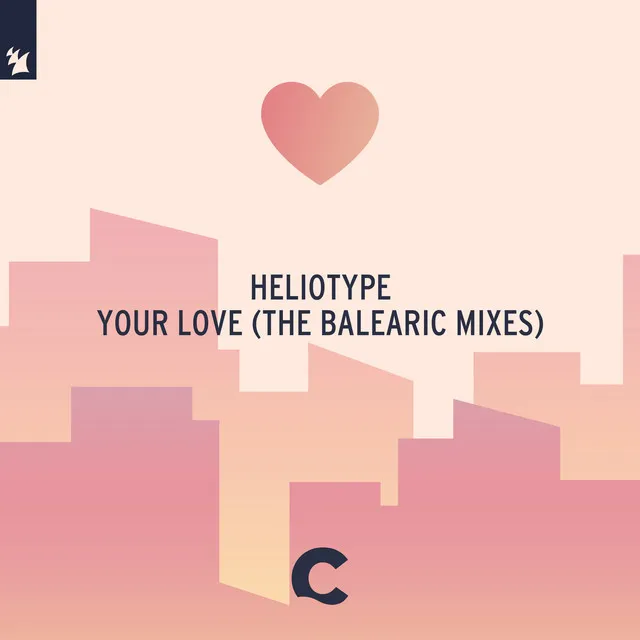 Your Love (The Balearic Mixes)