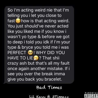 Bad Times by lil kayy