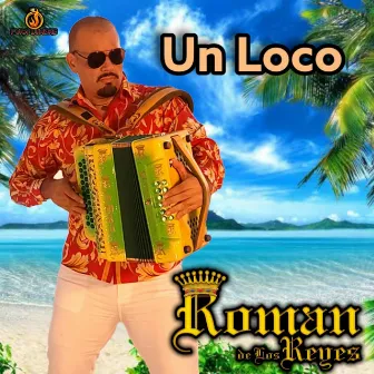 Un Loco by Roman De Los Reyes