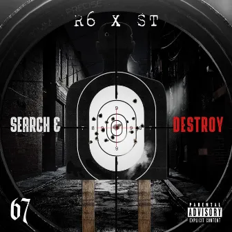 Search & Destroy by 67