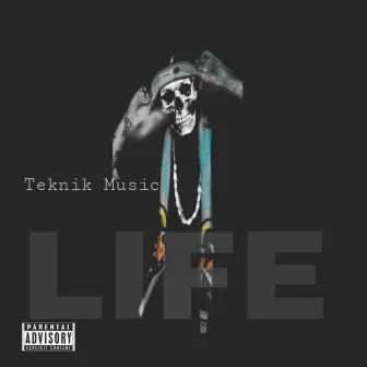 LIFE by Teknik Music