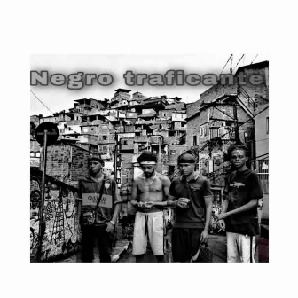 Nego Traficante by Mano PV