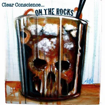 On The Rocks by Clear Conscience