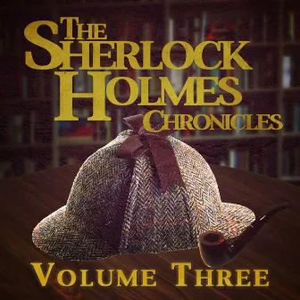 The Sherlock Holmes Chronicles, Vol. 3 by Basil Rathbone