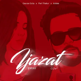 Ijazat by Gaurav Gola