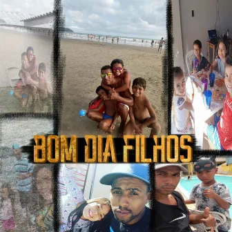 Bom Dia Filhos by Mc Andrezinho