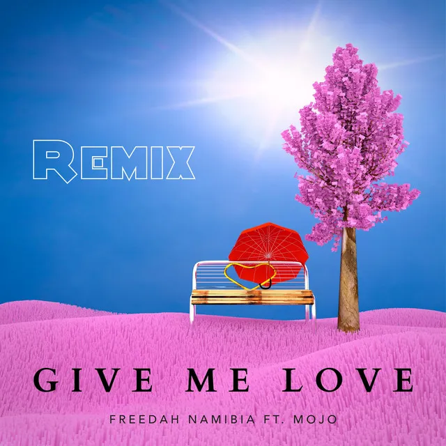 Give Me Love - Remix