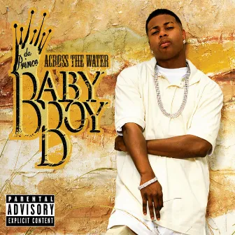 Across The Water by Baby Boy Da Prince