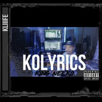 Kolyrics by King Neeko