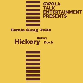 Hickory Dickory Dock by Gwola Gang Telle