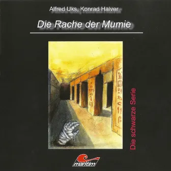 Folge 1: Die Rache der Mumie by Die schwarze Serie