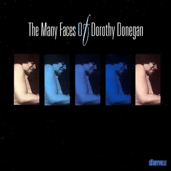 The Many Faces Of Dorothy Donegan by Dorothy Donegan