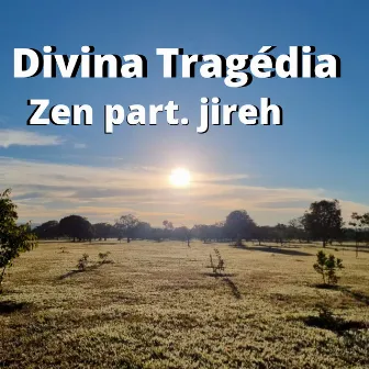 Divina Tragédia by Zen Mc