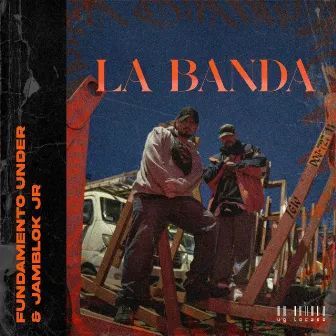 La Banda by Fundamento Under