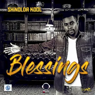 Blessings by Shinolda Kool