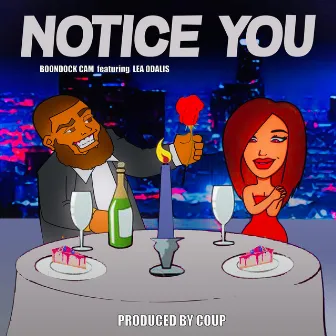 Notice You by Boondock Cam