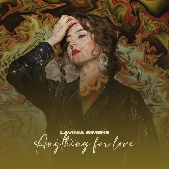 Anything for love by Lavinia Simene