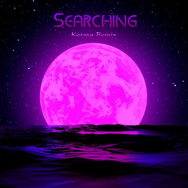 Searching (Karma Remix)