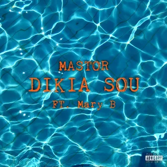 Dikia Sou by Mastor