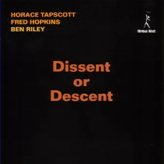 Dissent Or Descent by Horace Tapscott