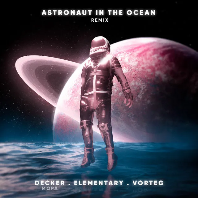 Astronaut In The Ocean - Remix