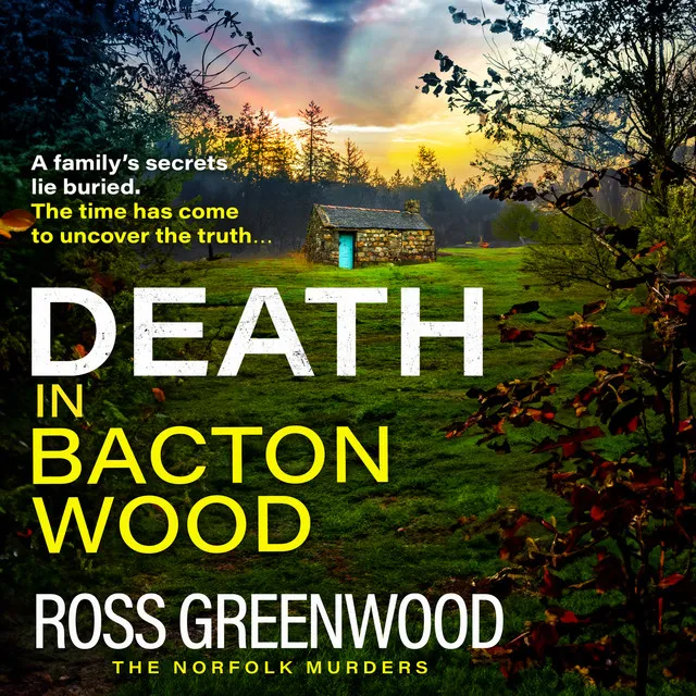 Chapter 43 - Death in Bacton Wood