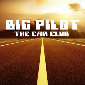 The Car Club by Big Pilot