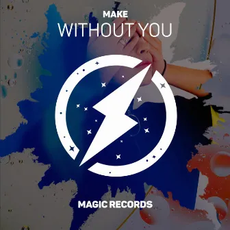 Without You by Make