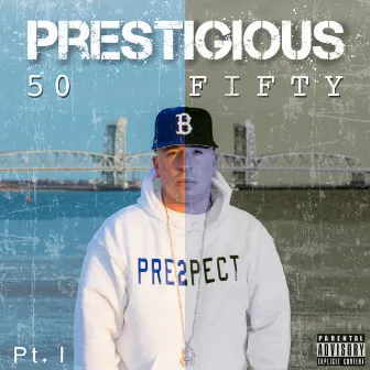 50/Fifty, Pt. 1 by Prestigious