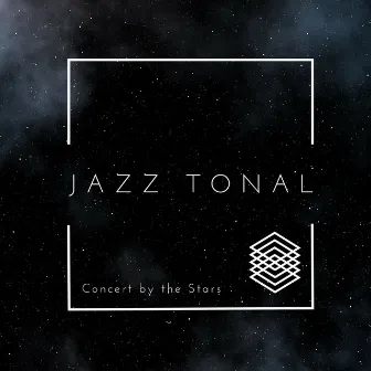 Concert by the Stars by Jazz Tonal