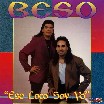 Ese Loco Soy Yo by Beso