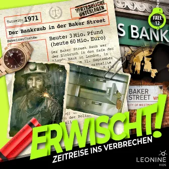 Folge 12: Der Bankraub in der Baker Street by Erwischt!