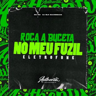 Roça a Buceta no Meu Fuzil Eletrofunk by Dj Slk Sucessada