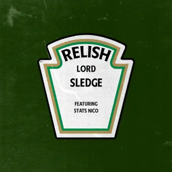 Relish by Lord Sledge