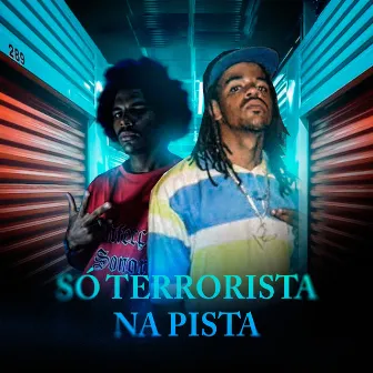 Só terrorista na pista by Fuky Nery