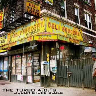 Liquor Store Blues by The Turbo A.C.'s