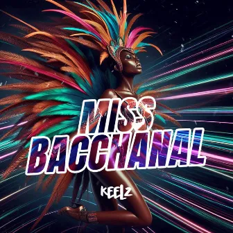 Miss Bacchanal by Keelz