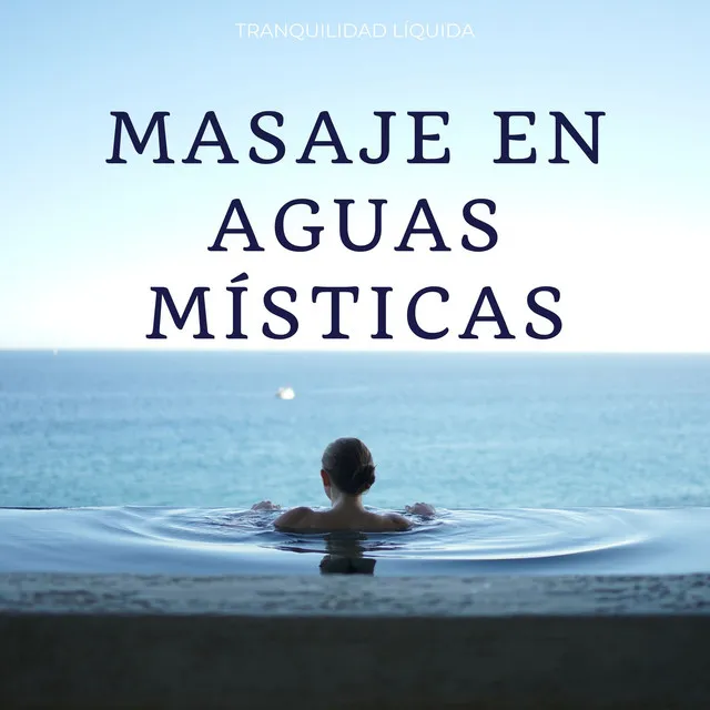 Masaje En Aguas Místicas: Tranquilidad Líquida