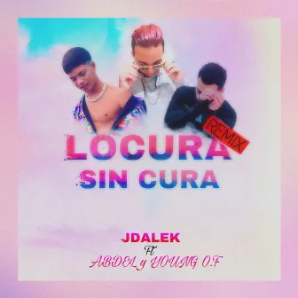 Locura Sin Cura (Remix) by J Dalek