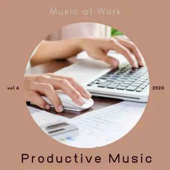 Music at Work, Vol 6 by Productive Music