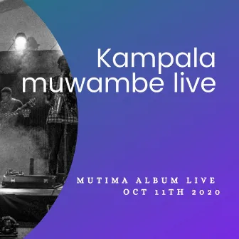 Kampala Muwambe Live (live) by Hudson Mutumba