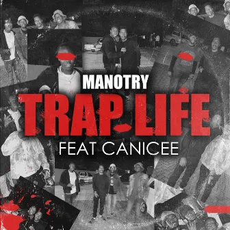 Trap Life by Manotry