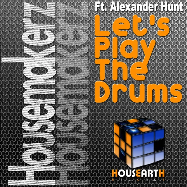 Let's Play The Drums - Original Mix