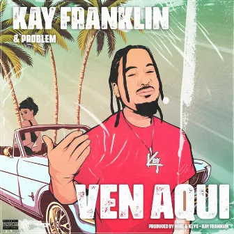 Ven Aqui by Kay Franklin