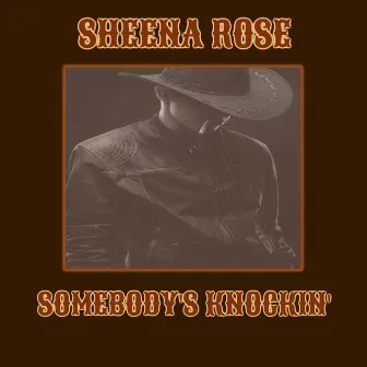 Somebody's Knockin' by Sheena Rose