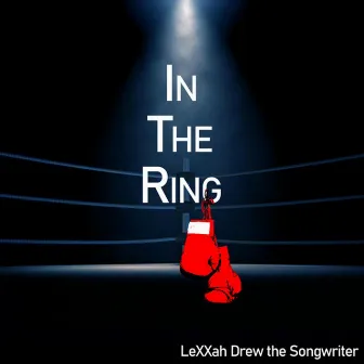 In The Ring by Lexxah Drew