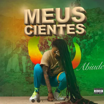 Meus Cientes (Original) by Abiude