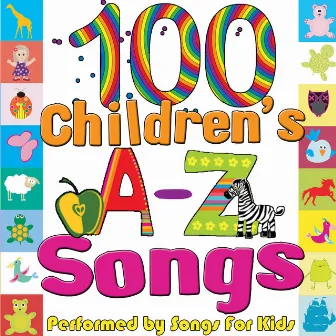 100 Children's A-Z Songs by Songs For Kids