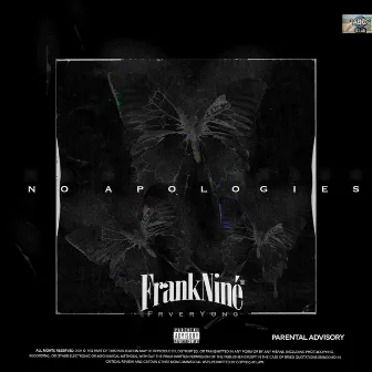 No Apologies by Frank Niné